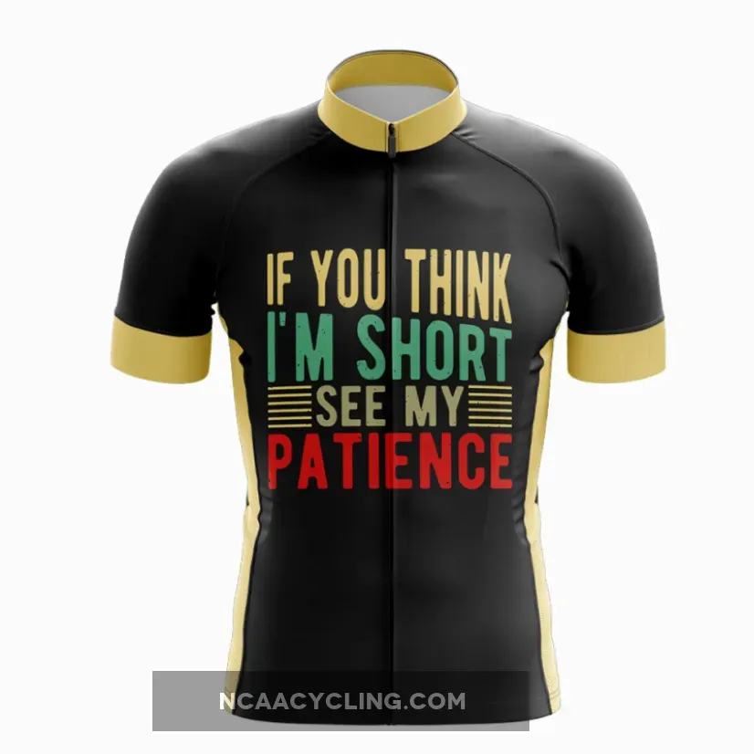 If You Think I'm Short Cycling Jersey